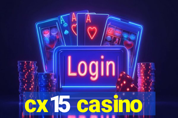 cx15 casino